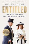 Entitled: The Rise and Fall of the House of York By Andrew Lownie