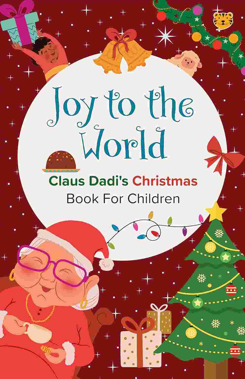 Joy to the World: Claus Dadi’s Christmas Book for Children
