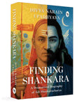 Finding Shankara: A Dramatized Biography of Adi Shankaracharya