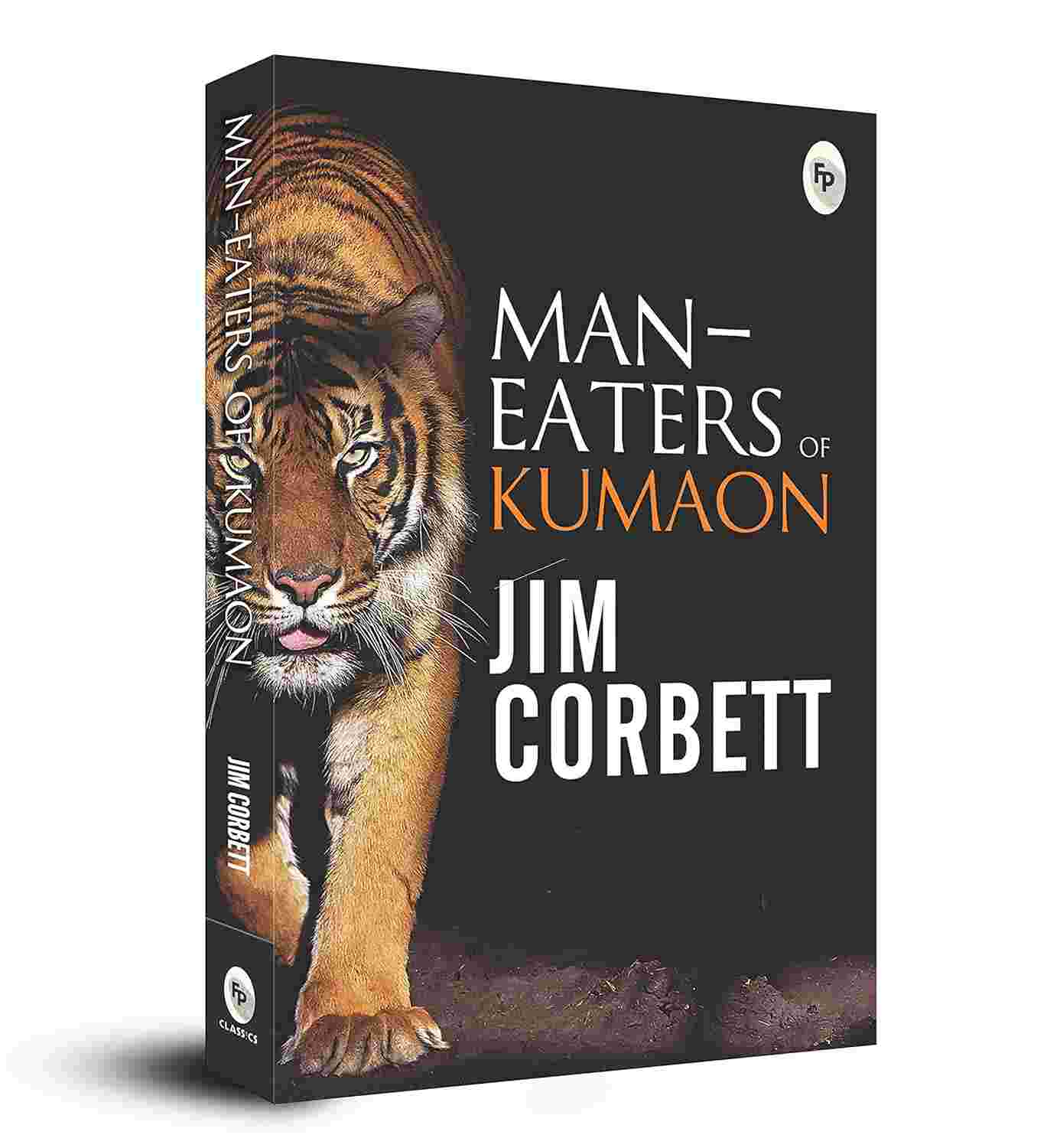 Man-Eaters of Kumaon By Jim Corbett