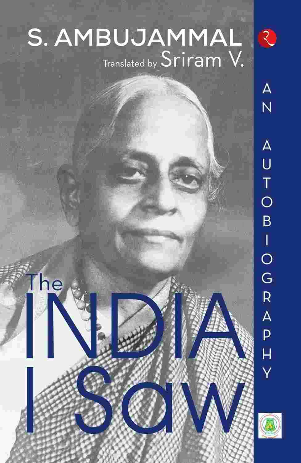 The India I Saw: An Autobiography – By S. Ambujammal (Published by Rupa Publications India)