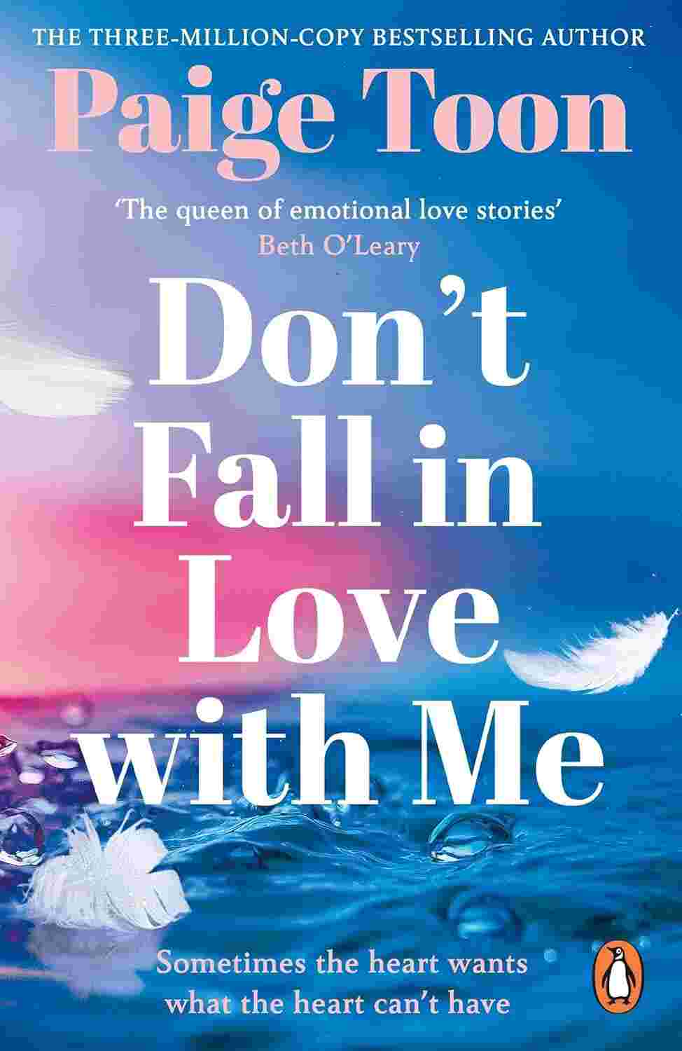 Don't Fall in Love With Me: The Unforgettable New Second-Chance Romance By Paige Toon