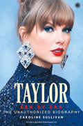Taylor: Era by Era (The Unauthorized Biography)
