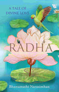Radha: A Tale of Divine Love by Bhanumathi Narasimhan