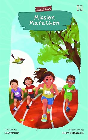 Mission Marathon (Hush & Hoots Series) - Sarvamitra & Deepa Godiawala