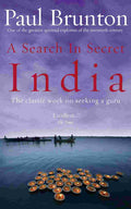 A Search in Secret India By Paul Brunton