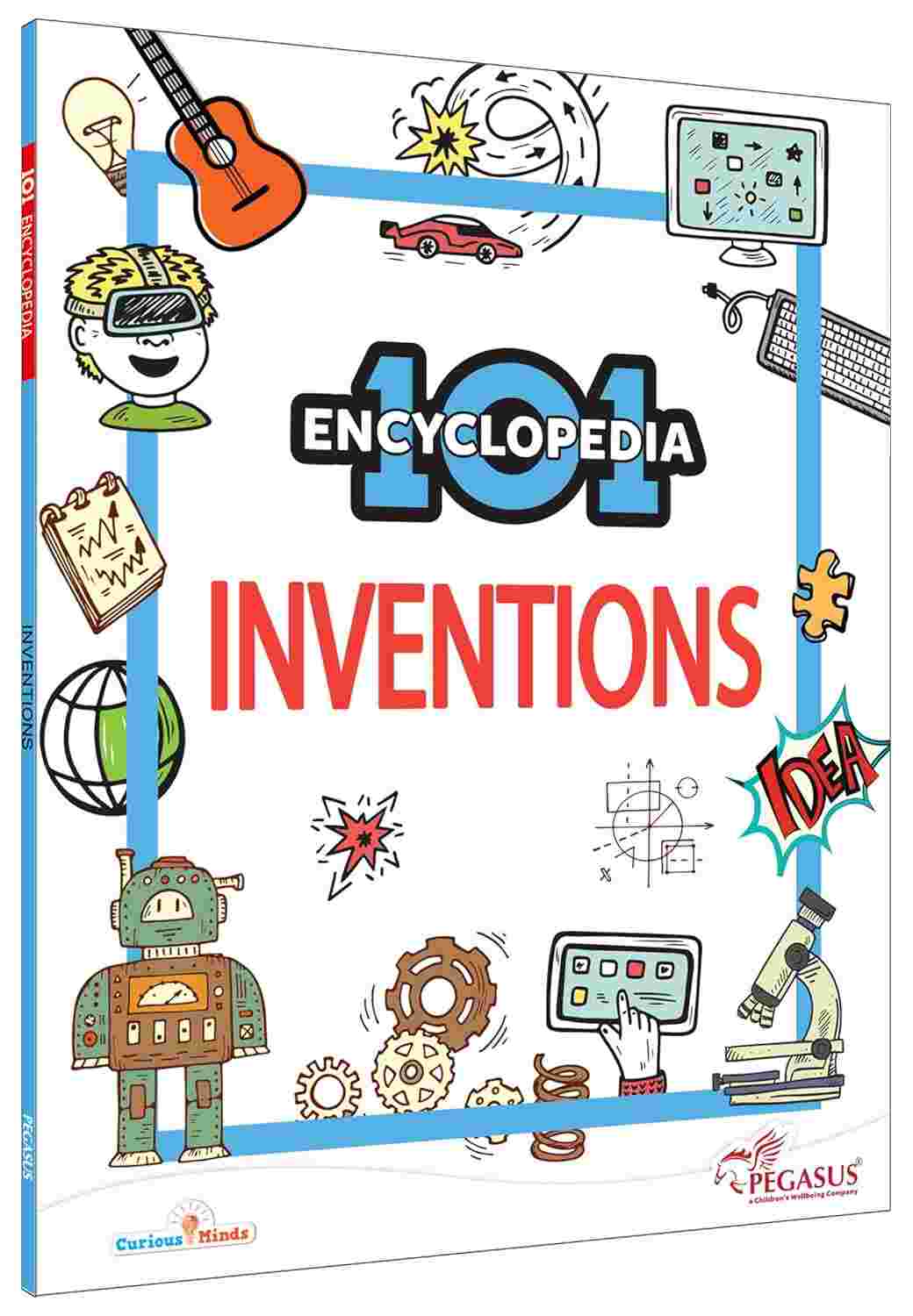 101 Inventions: A Visual Encyclopedia for Curious Minds (Ages 7-10) By Team Pegasus