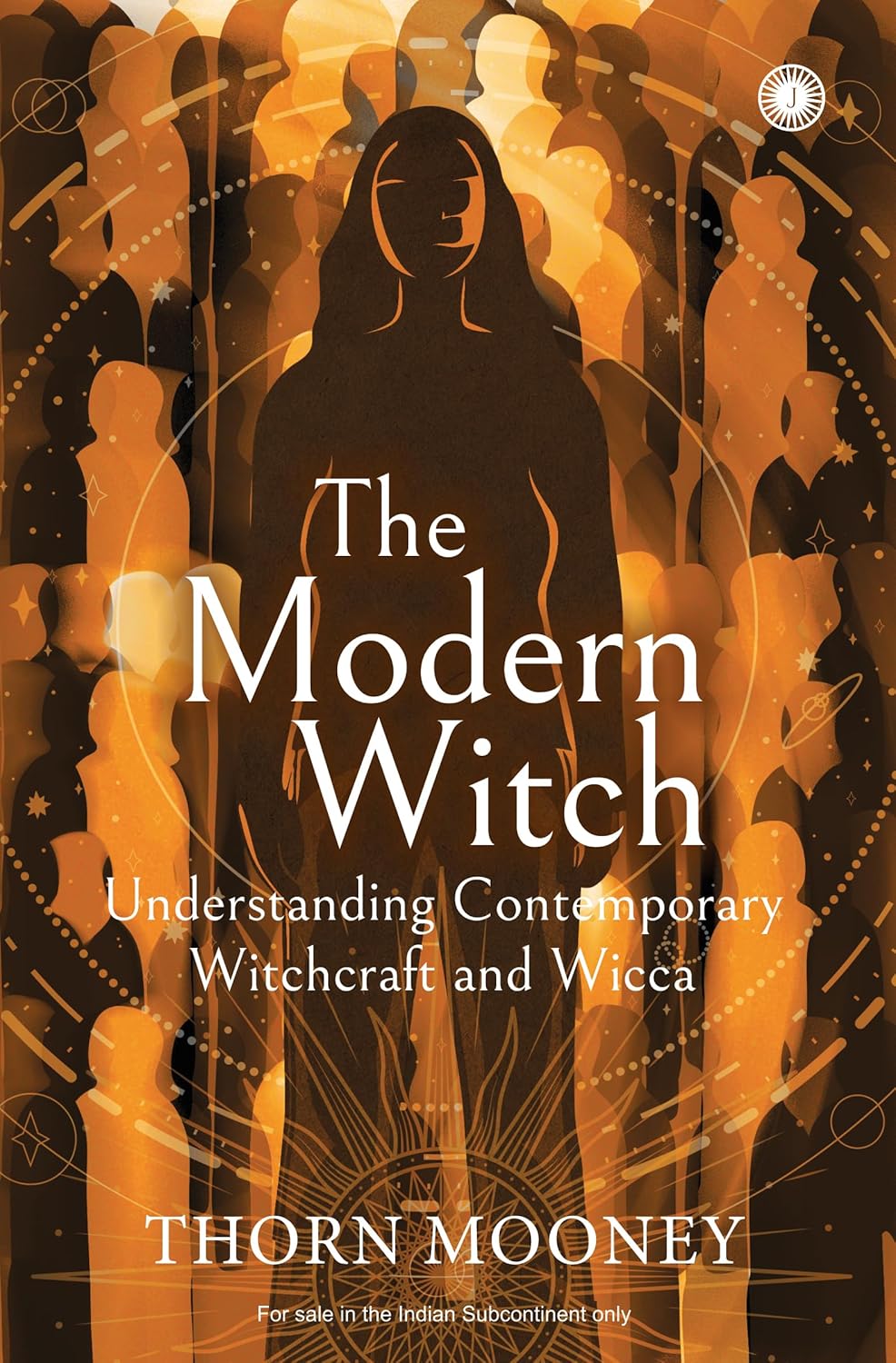 The Modern Witch: Understanding Contemporary Witchcraft and Wicca - Thorn Mooney