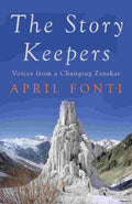 The Story Keepers: Voices From A Changing Zanskar