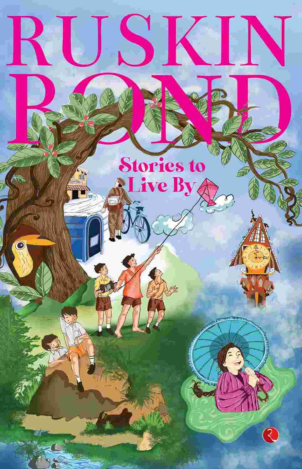 Stories to Live By – Ruskin Bond