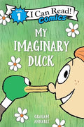 My Imaginary Duck: I Can Read Comics (Level 1) - Graham Annable