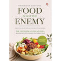Food Is Not The Enemy - Dr. Ridhima Khamesra
