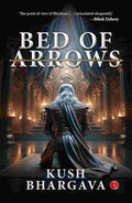 Bed of Arrows – Bhargava Kush