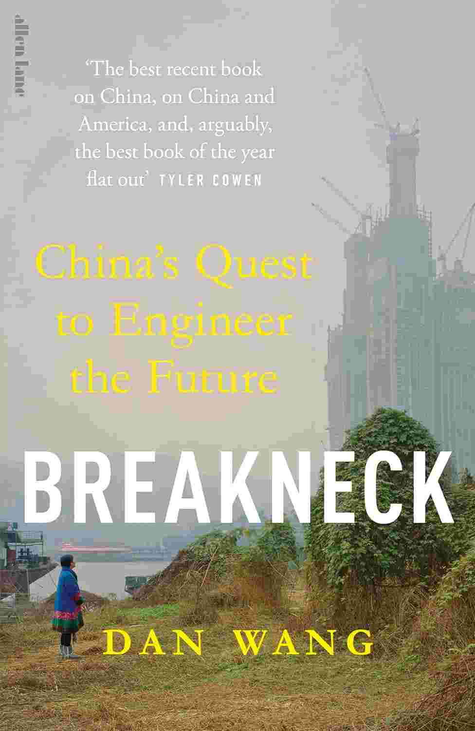 Breakneck: China's Quest to Engineer the Future
