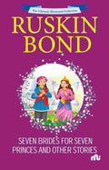 Seven Brides For Seven Princes And Other Stories – Ruskin Bond