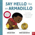 Say Hello Like an Armadillo: And Other Animal Greetings from Around the World