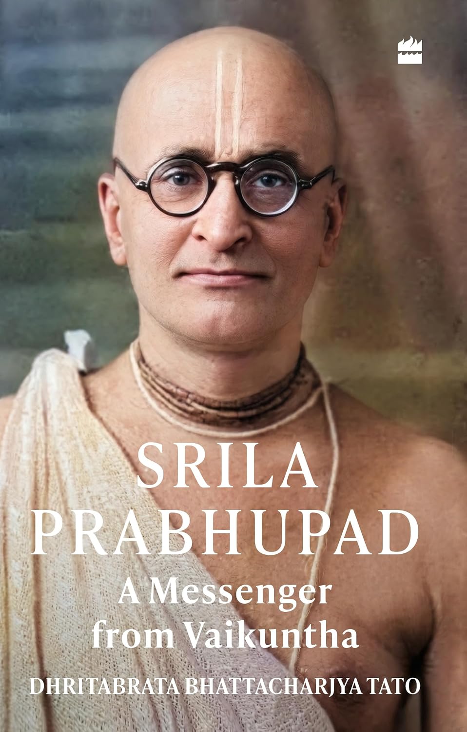 SRILA PRABHUPAD: A Messenger from Vaikuntha