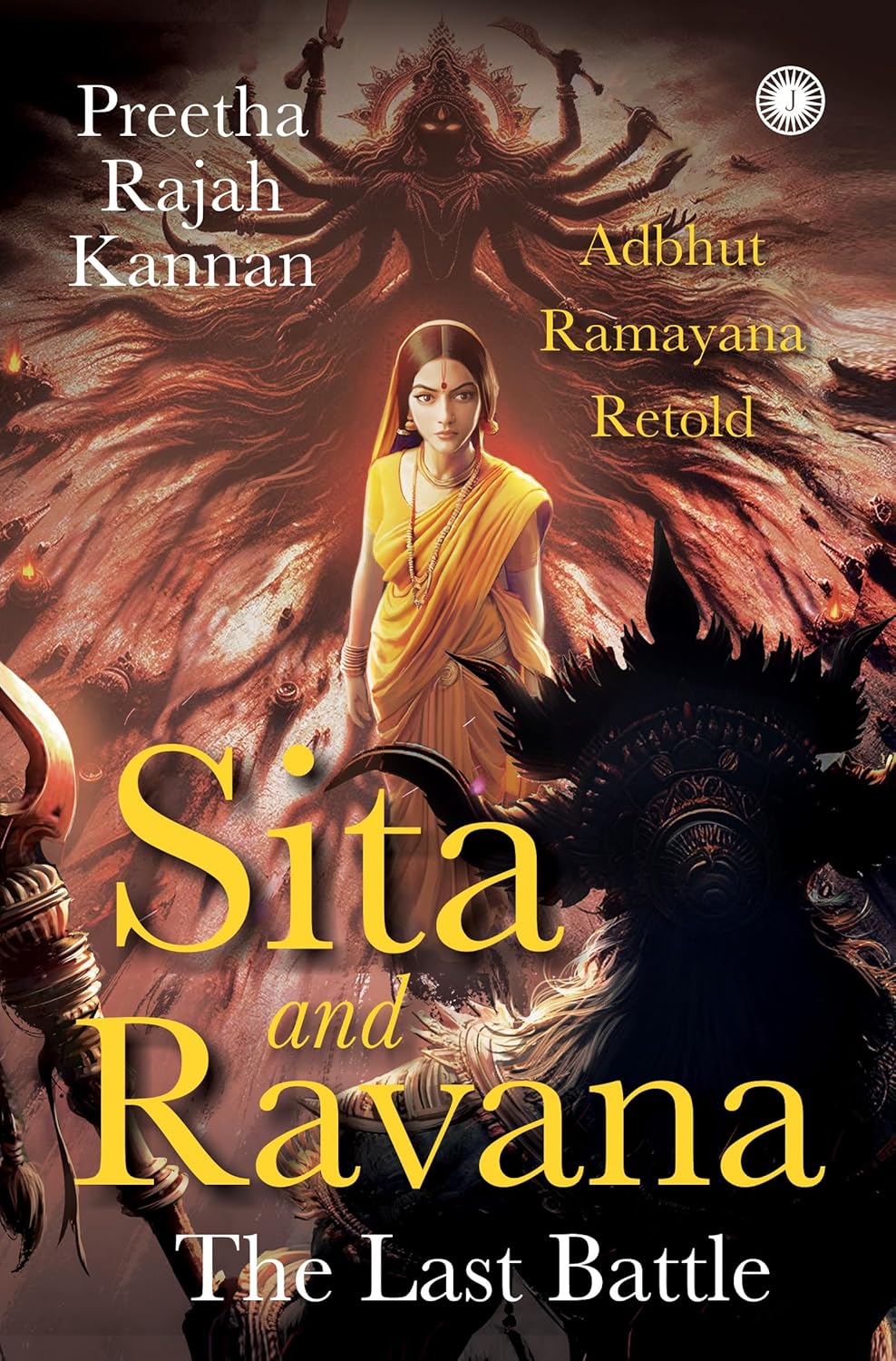Sita and Ravana: The Last Battle: Adbhut Ramayana Retold - Preetha Rajah Kannan