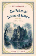 The Fall of the House of Usher and Other Writings (Cuppa Classics)