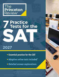 7 Practice Tests for the SAT, 2027: In-Book + Online Practice Tests for Your Top Score