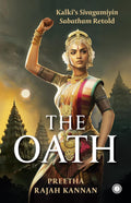 The Oath: Kalki’s Sivagamiyin Sabatham Retold – Preetha Rajah Kannan