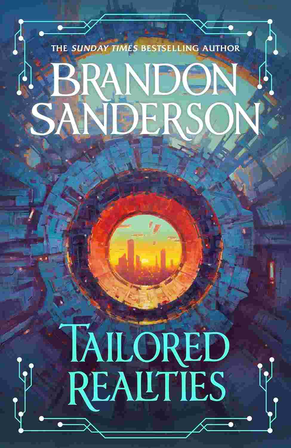 Tailored Realities: A Collection of Short Fiction By Brandon Sanderson