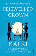 Bejewelled Crown (Ponniyin Selvan Book 7) By Kalki