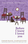 Before I Knew I Loved You: A Funiculi Funicula Novel (Before the Coffee Gets Cold - Book 6) By Toshikazu Kawaguchi
