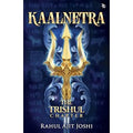 Kaalnetra: The Trishul Chapter - Rahul Ajit Joshi