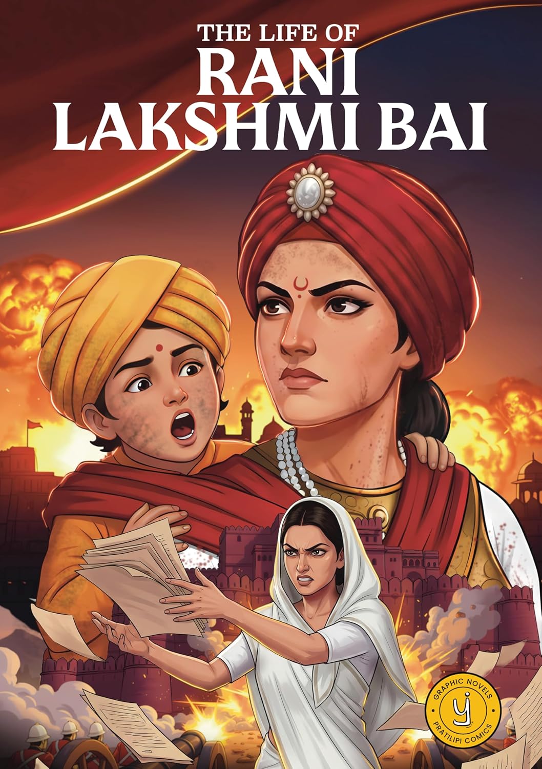 The Life of Rani Lakshmi Bai: Classic Indian Stories - Westland