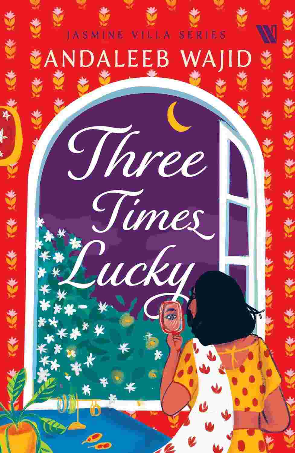 Three Times Lucky (Jasmine Villa Series #3) — Andaleeb Wajid