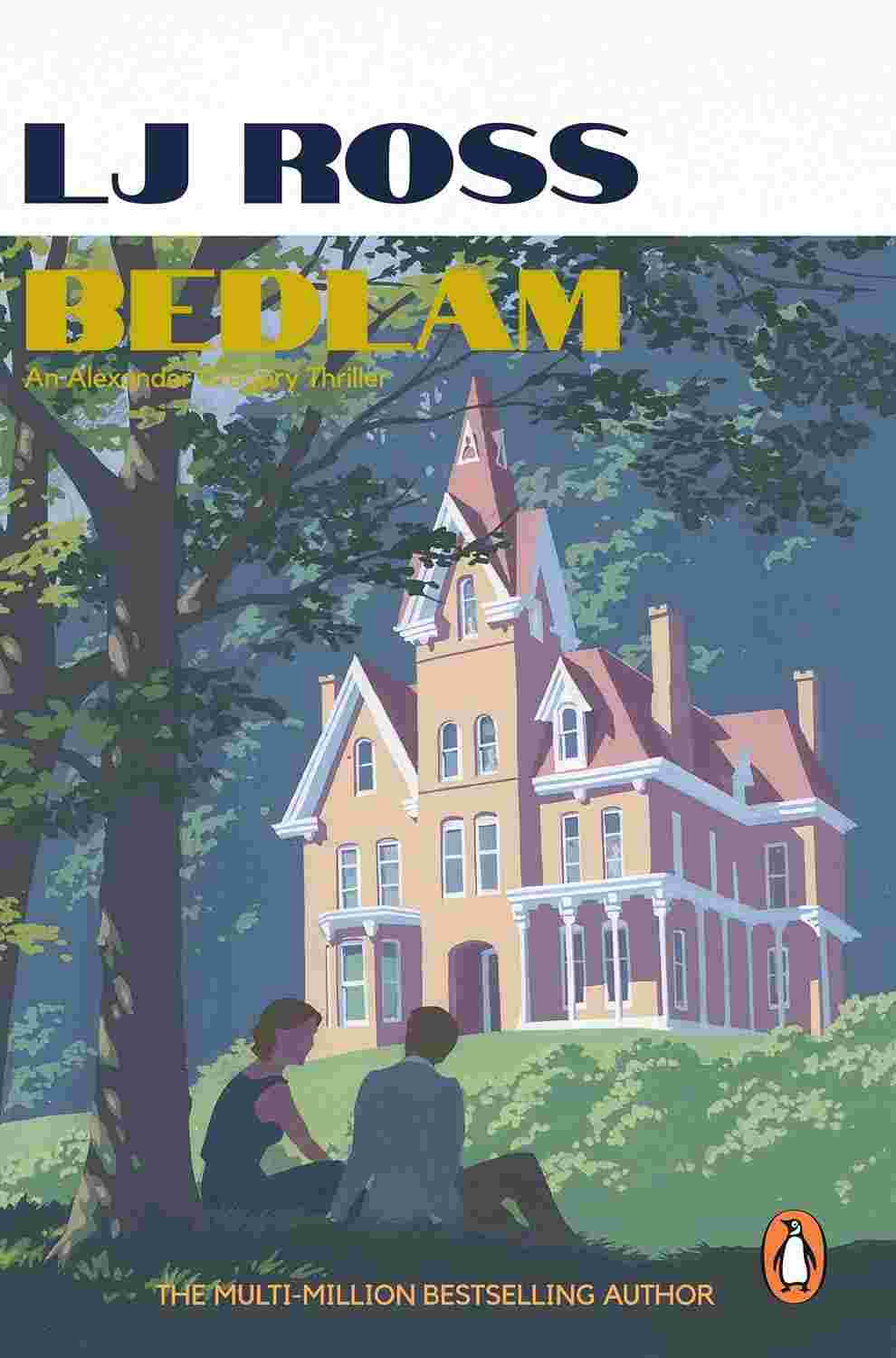 Bedlam: The gripping psychological thriller from the bestselling author of Holy Island (The Alexander Gregory Thrillers, Book 3)