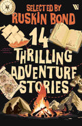 14 Thrilling Adventure Stories Edited by Ruskin Bond