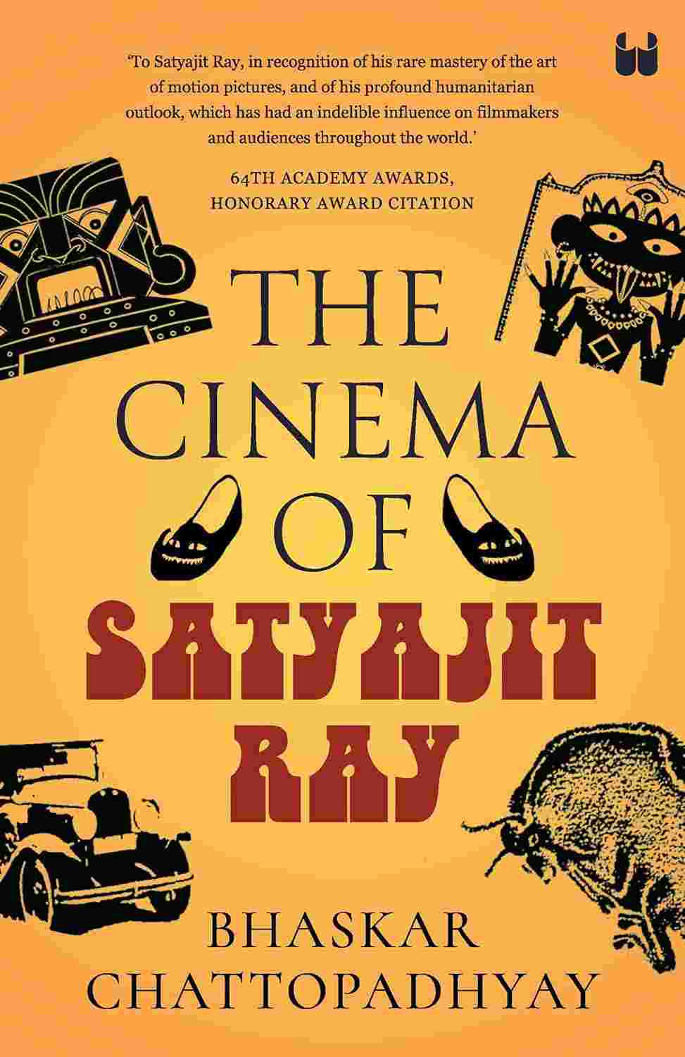 The Cinema of Satyajit Ray - Bhaskar Chattopadhyay
