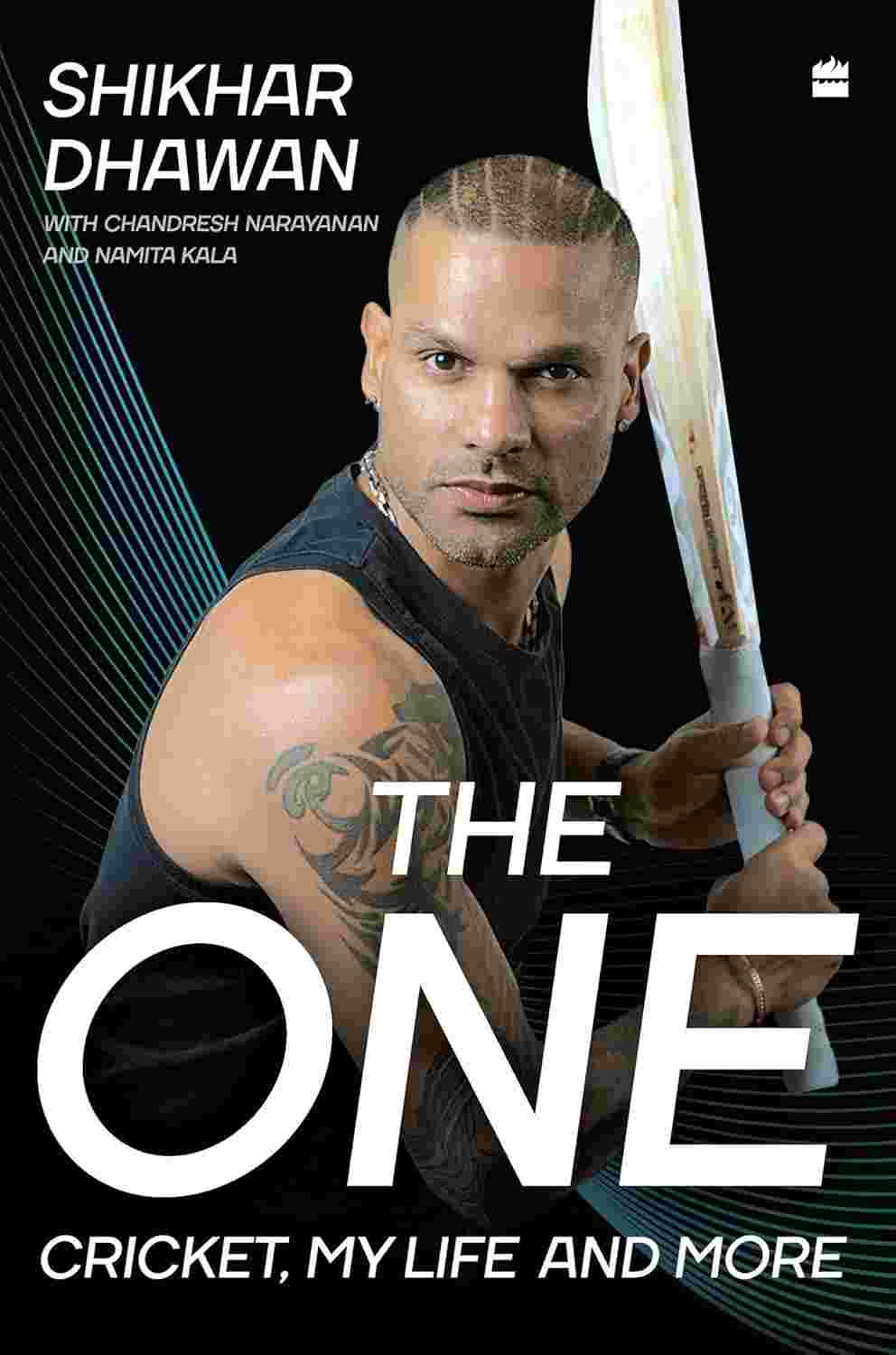 The One: Cricket, My Life and More By Shikhar Dhawan (with Chandresh Narayanan & Kala Namita Narayanan)