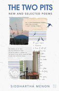 The Two Pits: New and Selected Poems - Siddhartha Menon | Buy Online at Beetle Bookshop