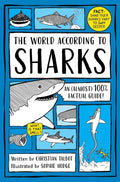 The World According to Sharks: A funny and (almost) 100% factual guide to sharks