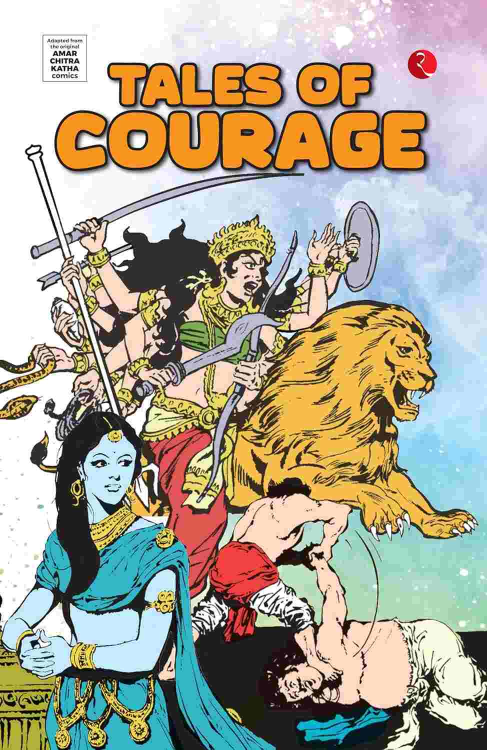 Tales of Courage – By Amar Chitra Katha & Rupa Publications India (Authors)