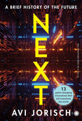 Next: A Brief History of the Future - Avi Jorish