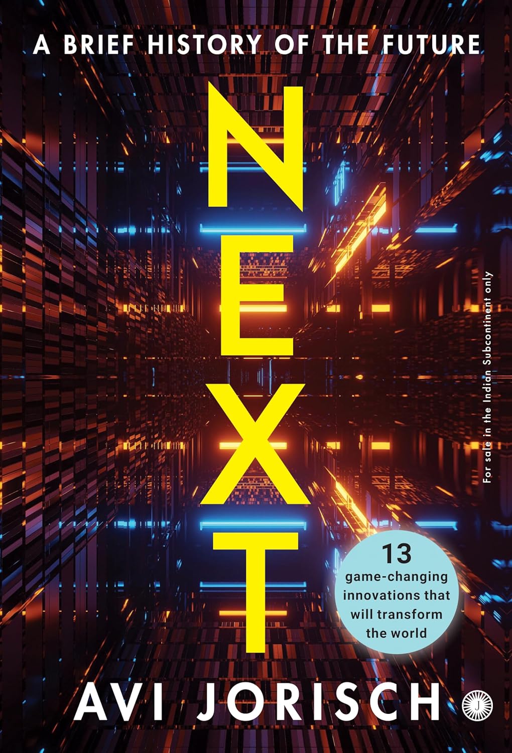 Next: A Brief History of the Future - Avi Jorish