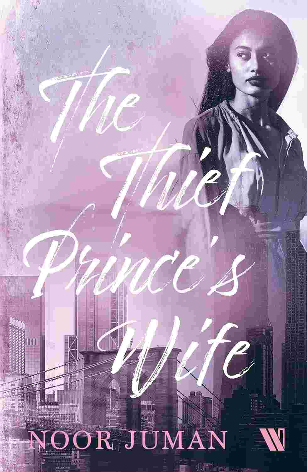 The Thief Prince’s Wife by Noor Juman
