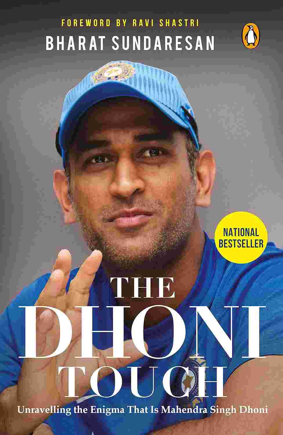 The Dhoni Touch: Unravelling the Enigma That Is Mahendra Singh Dhoni By Bharat Sundaresan