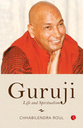 Guruji: Life and Spiritualism – By Chhabilendra Roul (Published by Rupa Publications India)
