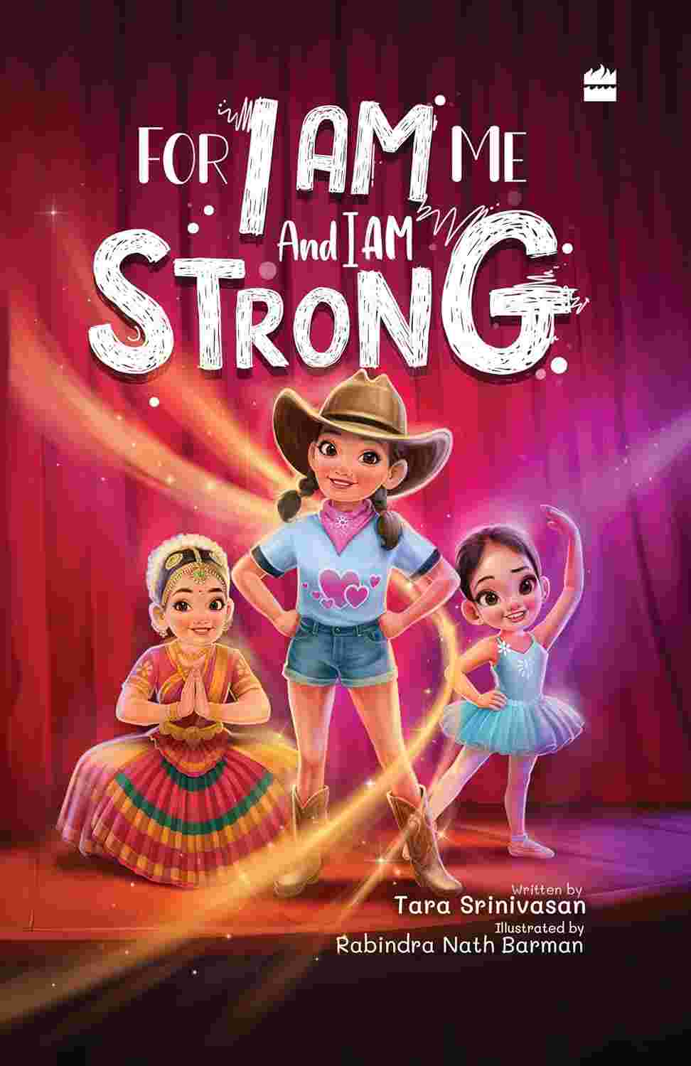 FOR I AM ME AND I AM STRONG By Tara Srinivasan