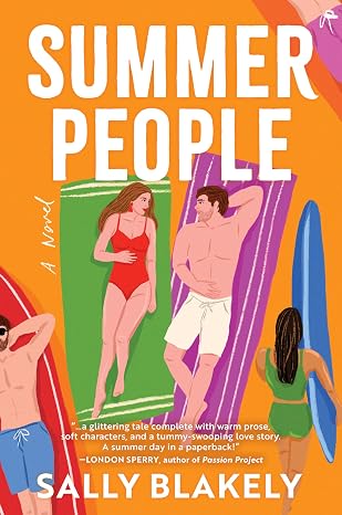 Summer People: A Novel - Sally Blakely