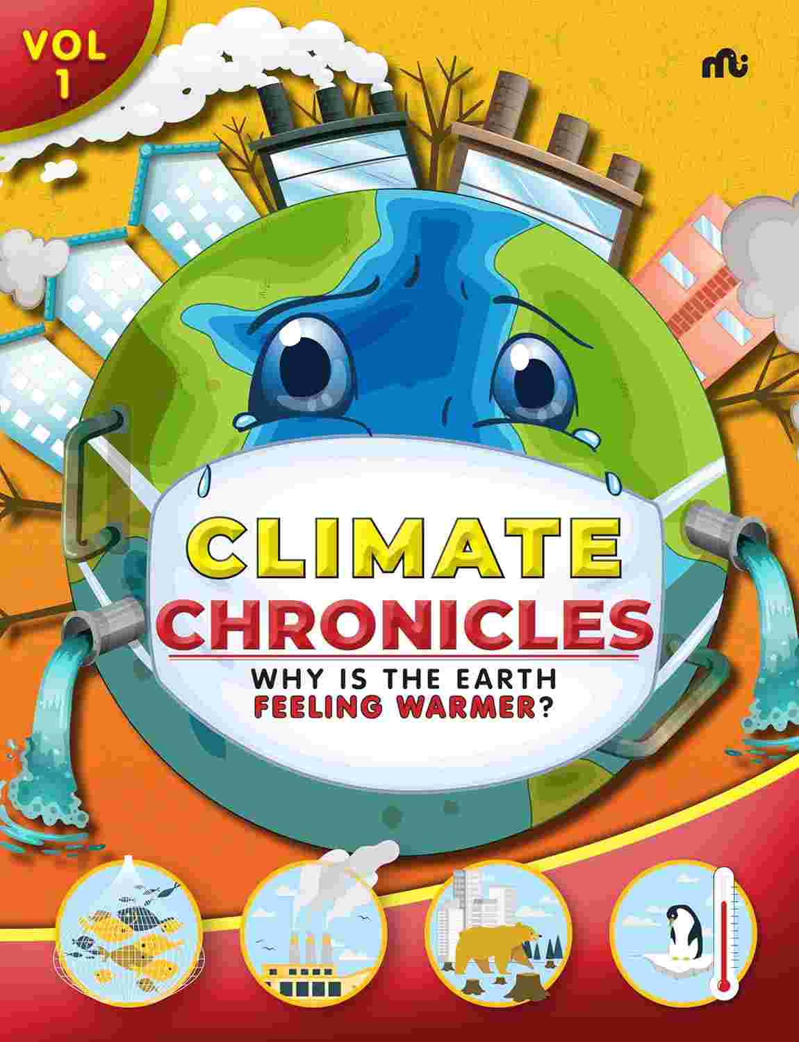 Climate Chronicles Volume 1: Why Is The Earth Feeling Warmer? – Moonstone & Rupa Publications India