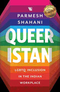 Queeristan: LGBTQ Inclusion in the Indian Workplace – By Parmesh Shahani (Author)