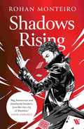 Shadows Rising by Rohan Monteiro