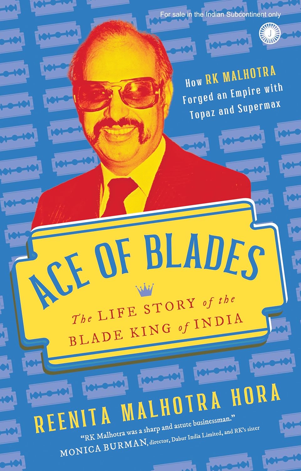 Ace of Blades: The Life Story of the Blade King of India - Reenita Malhotra Hora