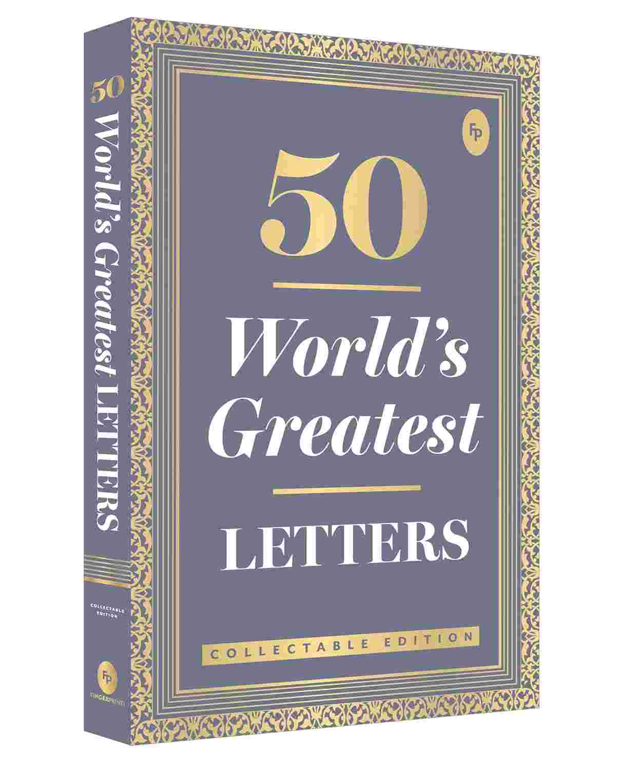50 World’s Greatest Letters (Collectable Edition) By Various Authors